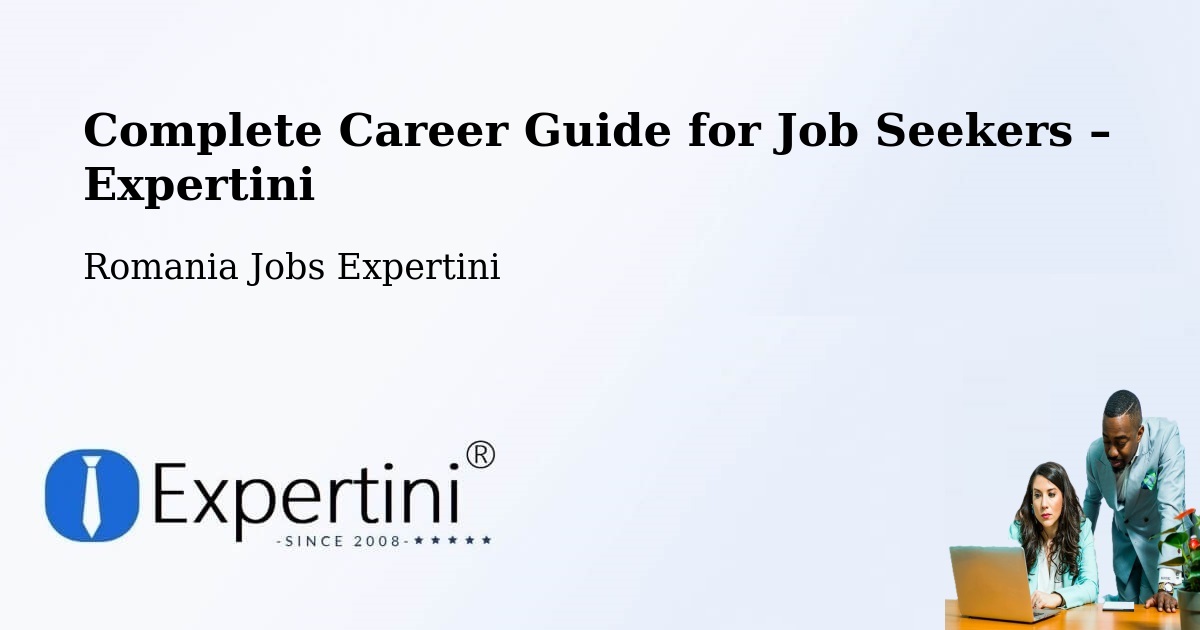 Career Guide for Job Seekers – Comuna Plugari - Comuna Plugari, Romania Jobs Expertini