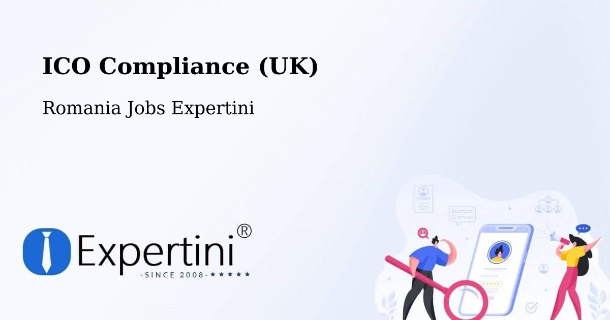 UK Data Protection & ICO Compliance – Comuna Plugari - Romania Jobs Expertini