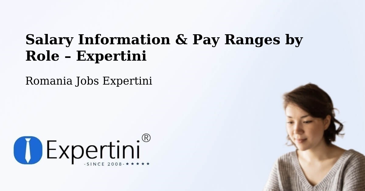 Salary Information & Pay Ranges – Comuna Plugari - Comuna Plugari, Romania Jobs Expertini